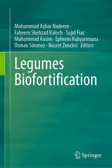 Muhammad Azhar Nadeem, Faheem Shehzad Baloch, Sajid Fiaz, Muhammad Aasim, Ephrem Habyarimana, Osman Sönmez, Nusret Zencirci - Legumes Biofortification, Inbunden
