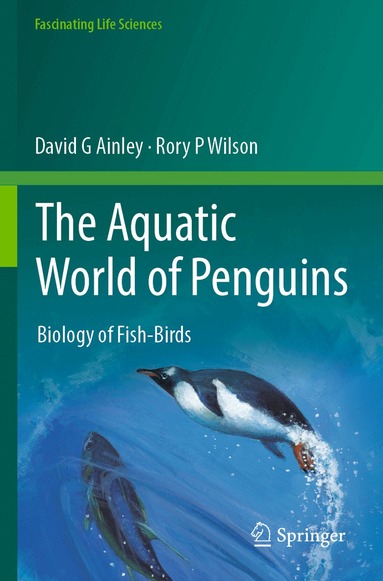 David G Ainley, Rory P Wilson - Aquatic World of Penguins, Häftad