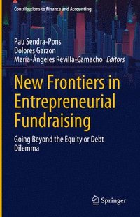 bokomslag New Frontiers in Entrepreneurial Fundraising