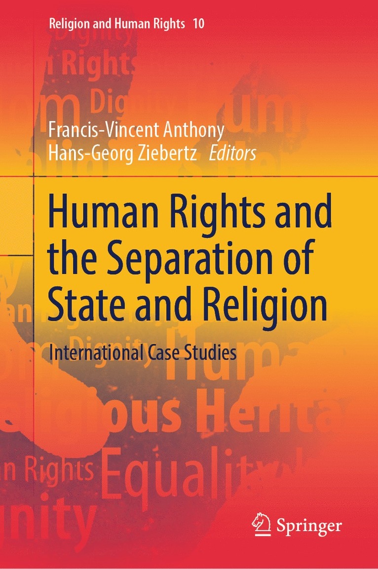 Francis-Vincent Anthony, Hans-Georg Ziebertz - Human Rights and the Separation of State and Religion, Inbunden