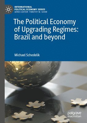 bokomslag Political Economy of Upgrading Regimes: Brazil and beyond