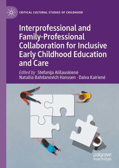 Stefanija Alisauskiene, Natallia Bahdanovich Hanssen, Daiva Kairienė - Interprofessional and Family-Professional Collaboration for Inclusive Early Childhood Education and Care, Inbunden