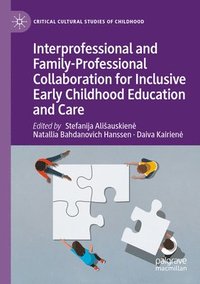 bokomslag Interprofessional and Family-Professional Collaboration for Inclusive Early Childhood Education and Care