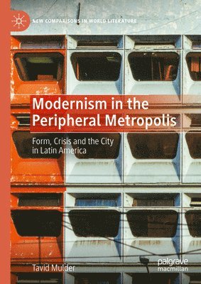 bokomslag Modernism in the Peripheral Metropolis