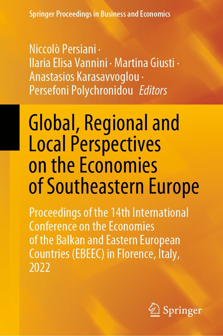 Niccolò Persiani, Ilaria Elisa Vannini, Martina Giusti, Anastasios Karasavvoglou, Persefoni Polychronidou, Niccolo Persiani, Ilaria Elisa Persiani, Niccolò - Global, Regional and Local Perspectives on the Economies of Southeastern Europe, Inbunden