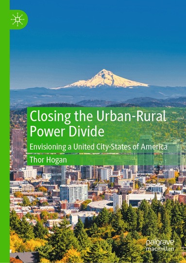 Thor Hogan - Closing the Urban-Rural Power Divide, Inbunden