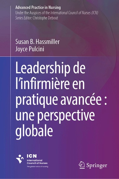 Susan B. Hassmiller, Joyce Pulcini - Leadership de l’infirmière en pratique avancée : une perspective globale, Inbunden