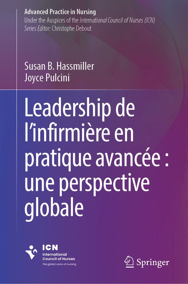 Susan B. Hassmiller, Joyce Pulcini - Leadership de l’infirmière en pratique avancée : une perspective globale, Inbunden