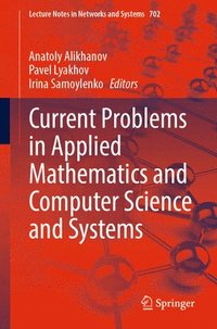 bokomslag Current Problems in Applied Mathematics and Computer Science and Systems