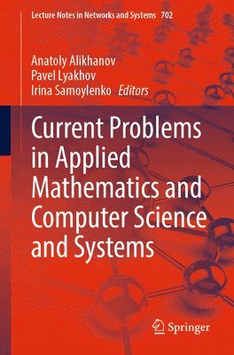bokomslag Current Problems in Applied Mathematics and Computer Science and Systems