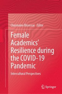 bokomslag Female Academics' Resilience during the COVID-19 Pandemic