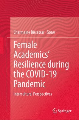 bokomslag Female Academics' Resilience during the COVID-19 Pandemic