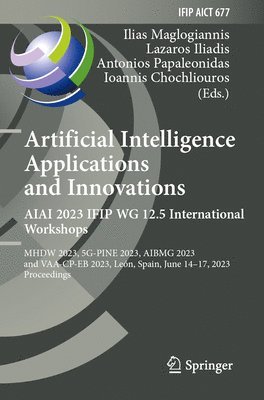 Artificial Intelligence  Applications  and Innovations. AIAI 2023 IFIP WG 12.5 International Workshops 1