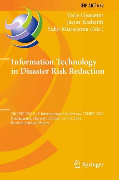 Terje Gjøsæter, Jaziar Radianti, Yuko Murayama - Information Technology in Disaster Risk Reduction, Häftad