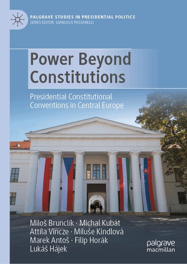 Miloš Brunclík, Michal Kubát, Attila Vincze, Miluše Kindlová, Marek Antoš, Filip Horák, Lukáš Hájek - Power Beyond Constitutions, Inbunden