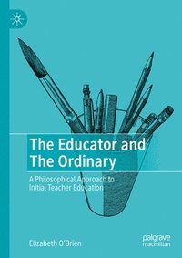 bokomslag The Educator and The Ordinary