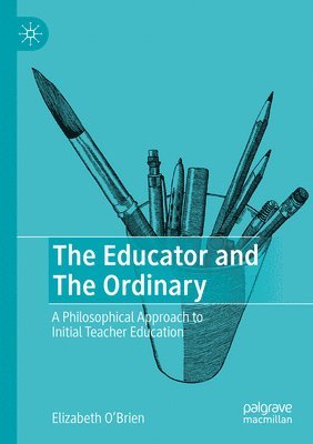 bokomslag The Educator and The Ordinary