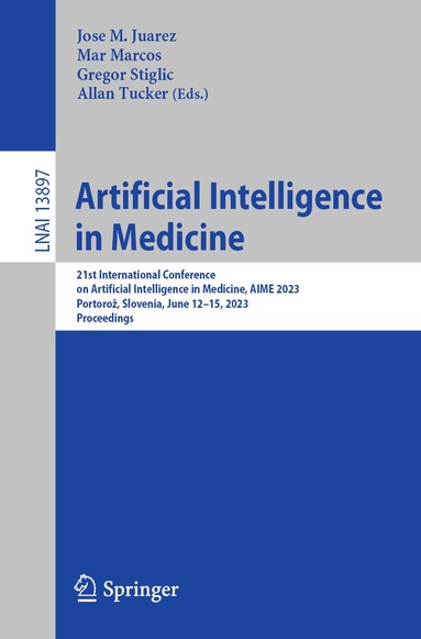 Jose M. Juarez, Mar Marcos, Gregor Stiglic, Allan Tucker - Artificial Intelligence in Medicine, Häftad