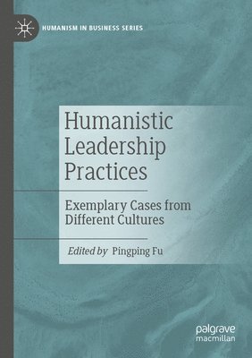 bokomslag Humanistic Leadership Practices