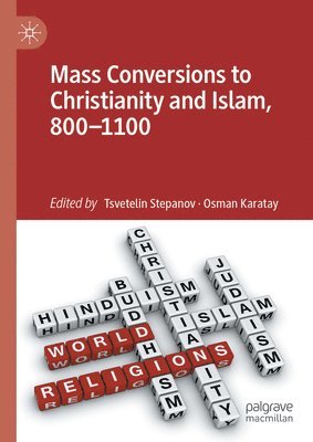 bokomslag Mass Conversions to Christianity and Islam, 800-1100