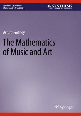 bokomslag The Mathematics of Music and Art