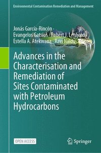 bokomslag Advances in the Characterisation and Remediation of Sites Contaminated with Petroleum Hydrocarbons
