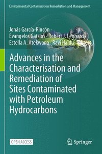 bokomslag Advances in the Characterisation and Remediation of Sites Contaminated with Petroleum Hydrocarbons