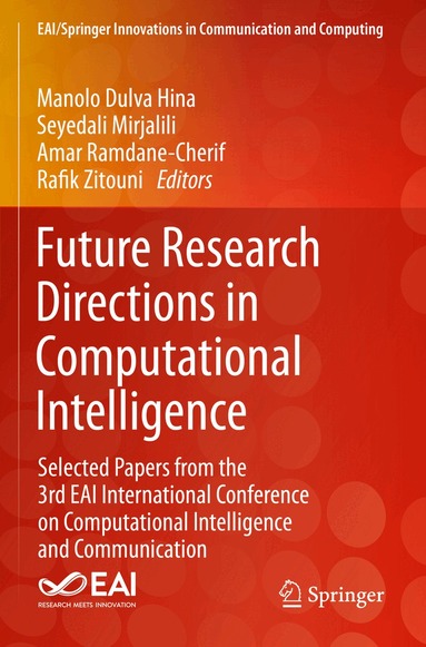 Manolo Dulva Hina, Seyedali Mirjalili, Amar Ramdane-Cherif, Rafik Zitouni - Future Research Directions in Computational Intelligence, Häftad