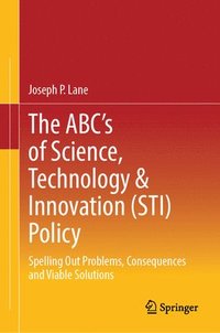 bokomslag The ABC's of Science, Technology & Innovation (STI) Policy