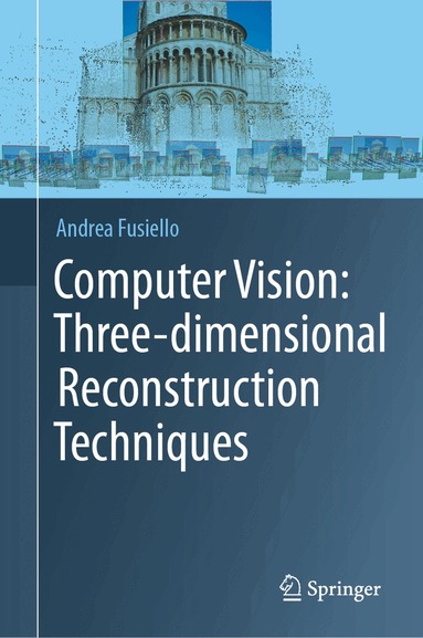 Andrea Fusiello - Computer Vision: Three-dimensional Reconstruction Techniques, Inbunden