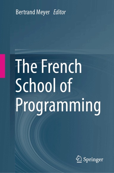 Bertrand Meyer - French School of Programming, Inbunden