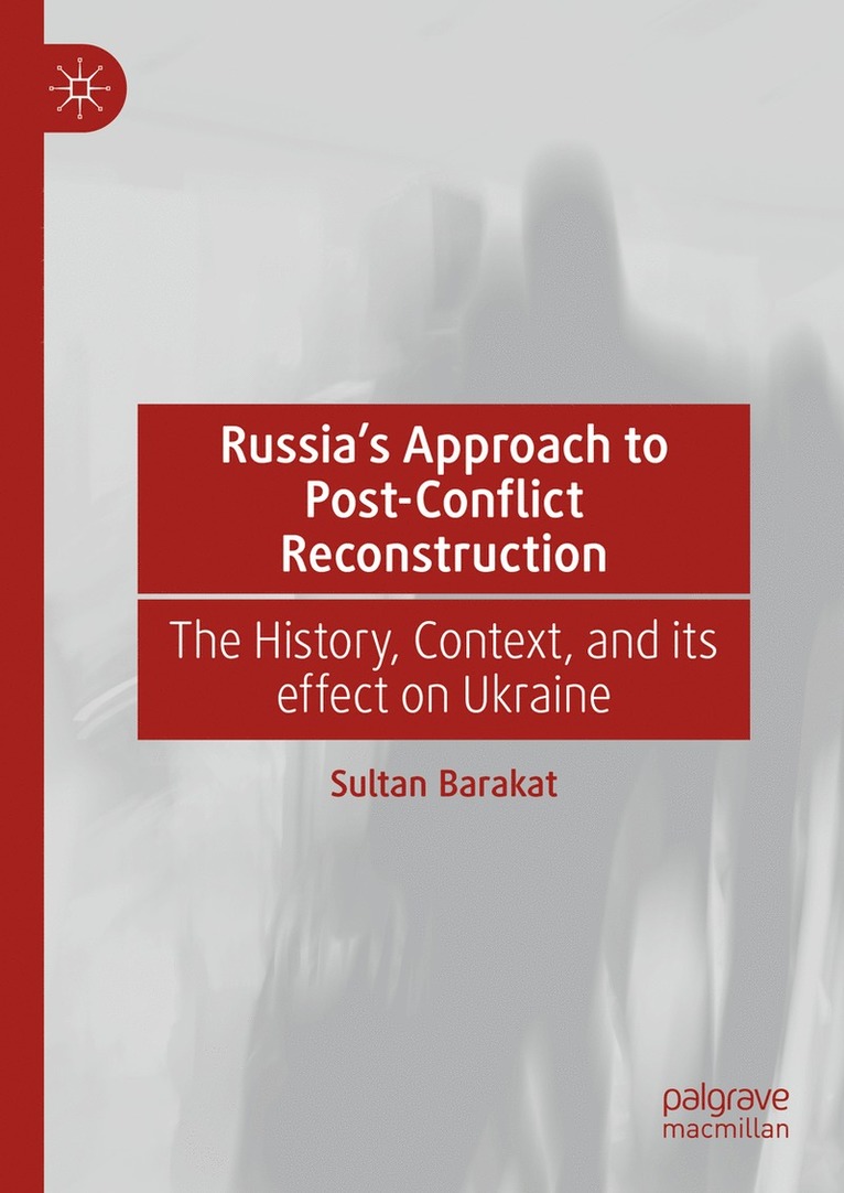 Russia's Approach to Post-Conflict Reconstruction 1