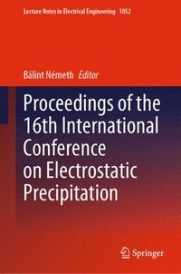 bokomslag Proceedings of the 16th International Conference on Electrostatic Precipitation