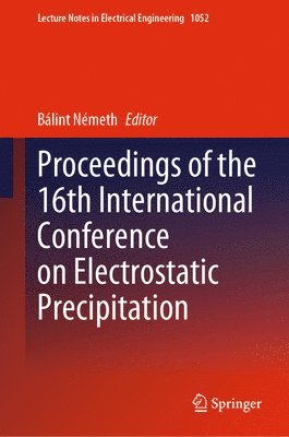 bokomslag Proceedings of the 16th International Conference on Electrostatic Precipitation