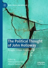 bokomslag The Political Thought of John Holloway