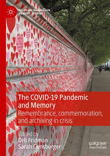 Orli Fridman, Sarah Gensburger - COVID-19 Pandemic and Memory, Häftad