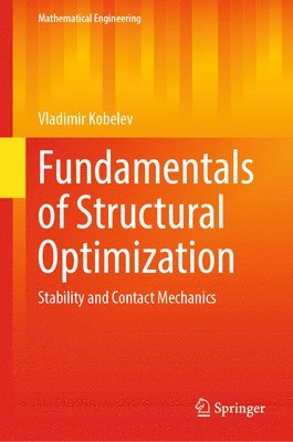 Vladimir Kobelev - Fundamentals of Structural Optimization, Inbunden