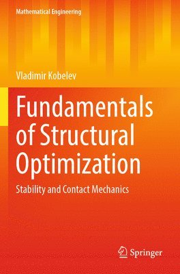 Vladimir Kobelev - Fundamentals of Structural Optimization, Häftad