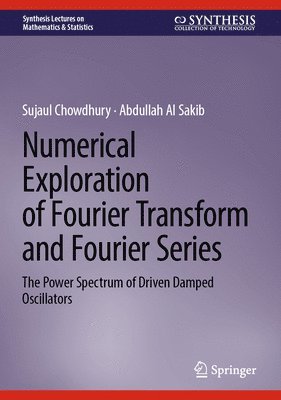 Numerical Exploration of Fourier Transform and Fourier Series