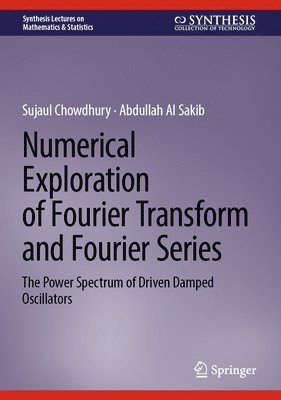 Numerical Exploration of Fourier Transform and Fourier Series 1