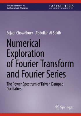 Numerical Exploration of Fourier Transform and Fourier Series 1