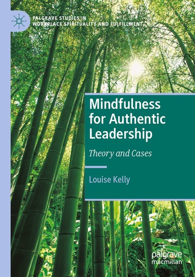 Louise Kelly - Mindfulness for Authentic Leadership, Häftad