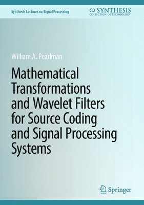 bokomslag Mathematical Transformations and Wavelet Filters for Source Coding and Signal Processing Systems