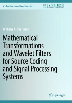 Mathematical Transformations and Wavelet Filters for Source Coding and Signal Processing Systems 1