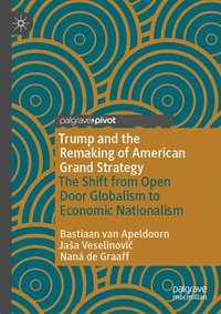 bokomslag Trump and the Remaking of American Grand Strategy