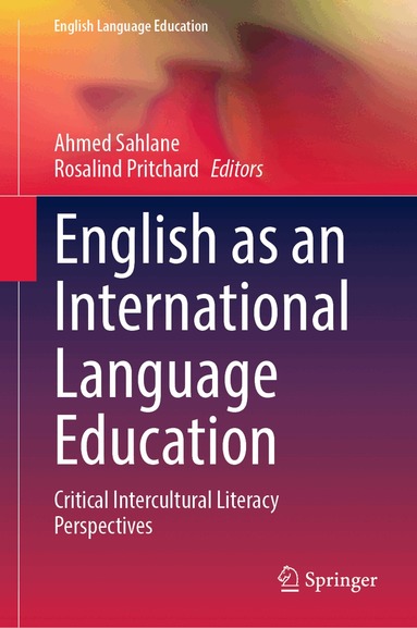 Ahmed Sahlane, Rosalind Pritchard - English as an International Language Education, Inbunden