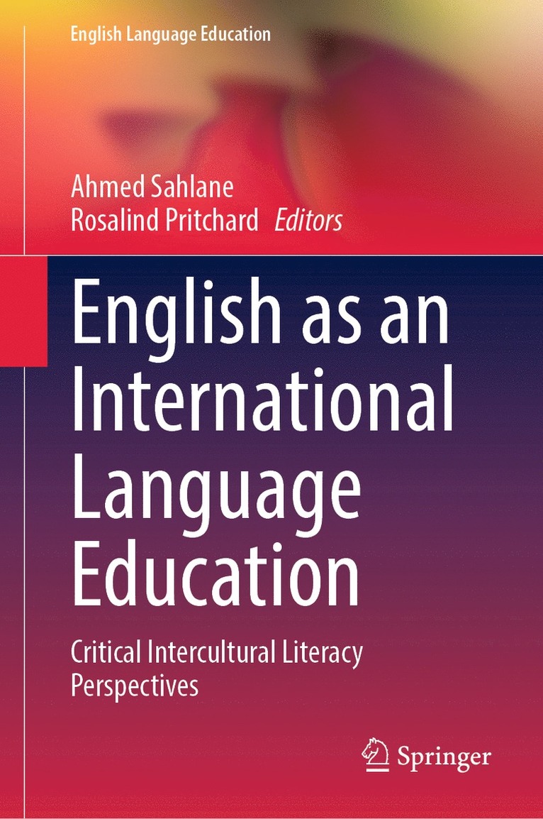 Ahmed Sahlane, Rosalind Pritchard - English as an International Language Education, Inbunden