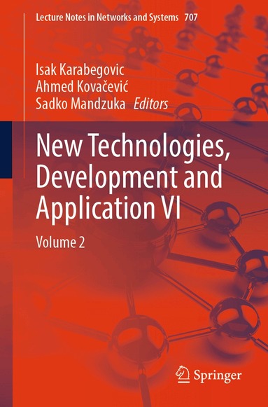 Isak Karabegovic, Ahmed Kovačević, Sadko Mandzuka - New Technologies, Development and Application VI, Häftad