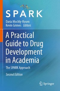 bokomslag A Practical Guide to Drug Development in Academia