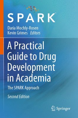 A Practical Guide to Drug Development in Academia 1